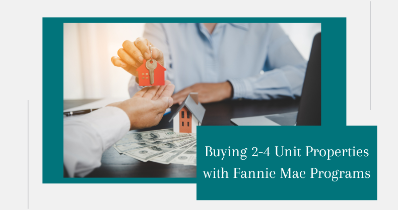 Buying 2 4 Unit Properties with Fannie Mae Programs bondstreets