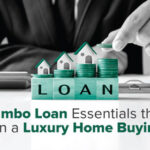 Jumbo Loan Essentials that Win a Luxury Home Buying